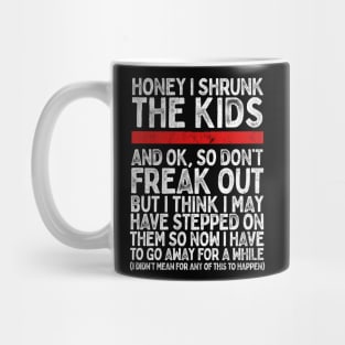 Honey I Shrunk The Kids..... Mug